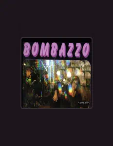 Luister naar Bombazzo, bekijk muziekvideo's, lees de bio, bekijk de tourdata, en meer!