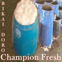 Champion Fresh_Bikai Doro (feat. DJ PJ SA & Dj S'combat) - Single - B Town Production