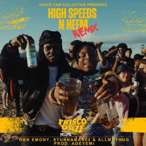 High Speeds N Heem (feat. Adeyemi & Allmothug) [Remix]