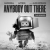 Anybody out There (feat. Alex Hepburn) [The Remixes] - EP