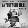 Anybody out There (feat. Alex Hepburn) [The Remixes] - EP - Hardwell & Azteck