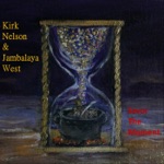 Kirk Nelson & Jambalaya West - Turn Yourself In