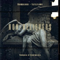 Non-Believers (feat. Fatel Flows) - Single - Brownlucci