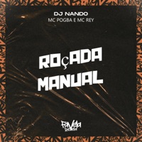 Roçada manual - Single - DJ Nando, MC Rey & MC Pogba