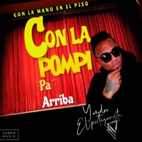 Con la Mano en el Piso Con la Pompi Pa' Arriba - Single - Yandro El Protagonista
