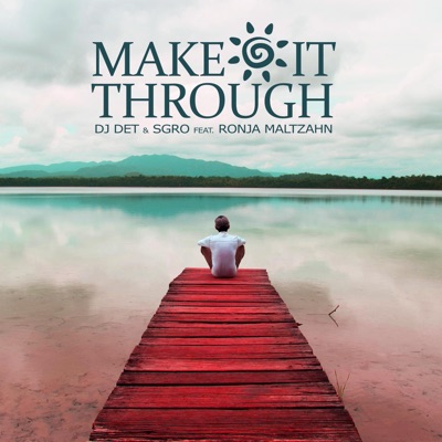 Make It Through (feat. Ronja Maltzahn) - Single