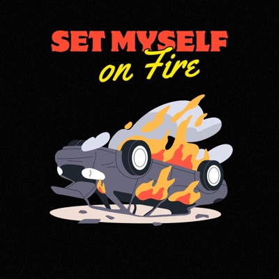 Set Myself On Fire - Single
