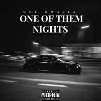 One Of Them Nights - Single - Moe Gwalla
