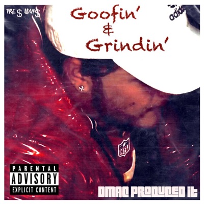 Goofin' & Grindin'