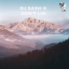 DJ Sash K - Don't Lie - Single