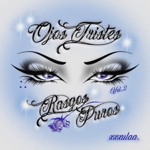 Ojos Tristes Rasgos Puros ,Vol. 2