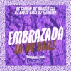 Embrazada La no Baile (feat. DJ FEITICEIRO MESTRE DAS MAGIAS) - Single