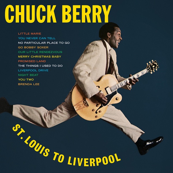 Chuck Berry - St. Louis to Liverpool