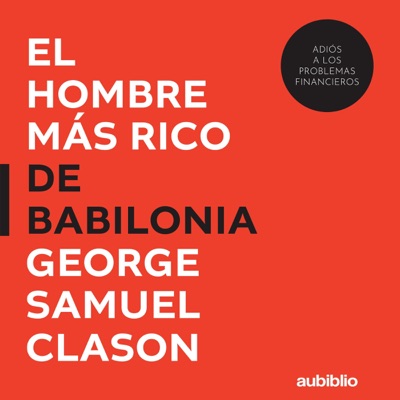 El hombre más rico de Babilonia [The Richest Man in Babylon] (Unabridged)