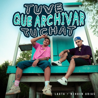 Tuve Que Archivar Tu Chat - Single