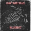 I Don't Want Peace - Single