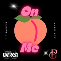 On Me (feat. Mark Ant) - Single - P.G Donzel