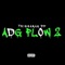 Adg Flow 2 - TriggaMandp lyrics