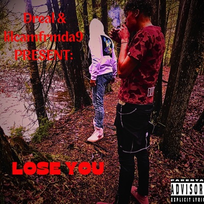 LOSE YOU (feat. Lilcamfrmda9) - Single
