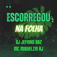 Escorregou na Folha - Single - Mc Miguelzin Rj & DJ JEFINHO 062