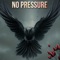 No Pressure artwork