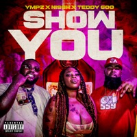 Show You - Single (feat. Teddy Goo & NISSH) - Single - YMPZ