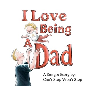 I Love Being a Dad