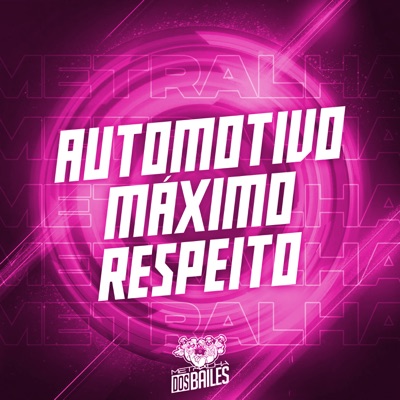 Automotivo Máximo Respeito - Single