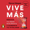 Vive más - Marcos Vázquez