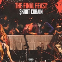 The Final Feast - $krrt Cobain