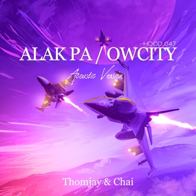 ALAK PA & OWCITY Mashup (feat. Chai) - Single