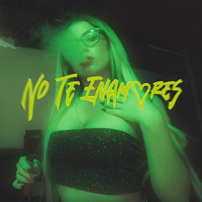 No Te Enamores (feat. Wesos El Savage & Vinnie Mcfly) - Single