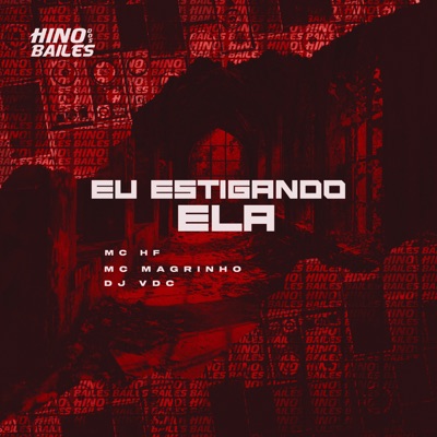 Eu Estigando Ela - Single