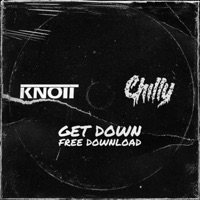 Get Down (feat. Chilly) - Single - Knott