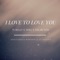 I Love to Love You (feat. Nosa & Folabi Nuel) - Ty Bello lyrics