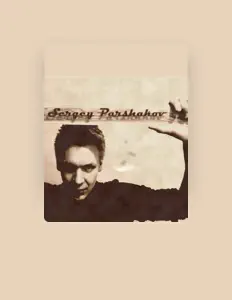 Listen to Sergey Parshakov, watch music videos, read bio, see tour dates & more!