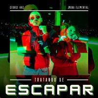 Tratando de Escapar (feat. Mona Elemental) - Single - George S