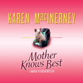 Mother Knows Best: A Margie Peterson Mystery, Book 2 (Unabridged) - Karen MacInerney Cover Art