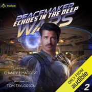Echoes in the Deep: Peacemaker Wars, Book 2 (Unabridged) - JN Chaney & Terry Maggert