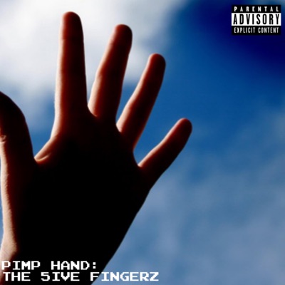 Pimp Hand: The 5ive Fingerz