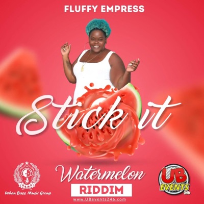 Stick it (Watermelon Riddim) (feat. Fluffy Empress) - Single