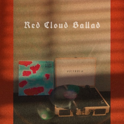 Red Cloud Ballad - EP