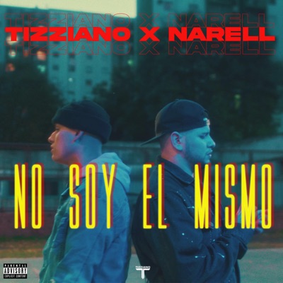 No soy el Mismo (feat. Narell, tin on the beat & nahuel the coach) - Single
