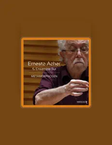 Ascolta Ernesto Acher & Ensamble Sur, guarda video musicali, leggi la biografia, vedi le date del tour & altro!