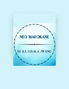 Dengarkan Neo Marokane, tonton video musik, baca bio, lihat tanggal tur & lainnya!