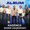 Kadenca & Naser Maqedonci Album (feat. Naser Maqedonci)