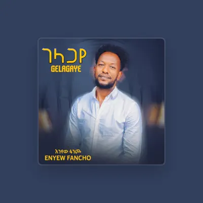 Listen to Enyew Fancho, watch music videos, read bio, see tour dates & more!