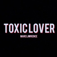 Toxic Lover - Single - Marc Lawrence