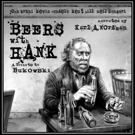 Beers with Hank: A Tribute to Bukowski (Unabridged)