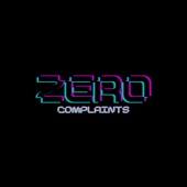 Zero Complaints artwork